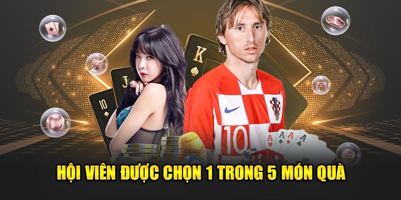 Hội viên được chọn 1 trong 5 món quà