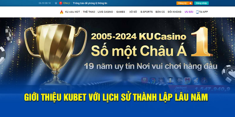 Giới thiệu Kubet với lịch sử thanh lập lâu năm