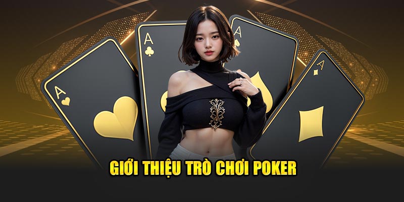 Giới thiệu trò chơi Poker