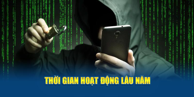 Thời gian hoạt động lâu năm 