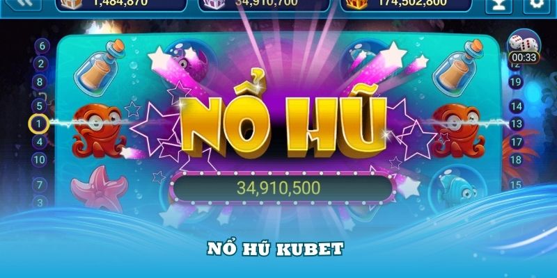 Tổng quan về nổ hũ KUBET