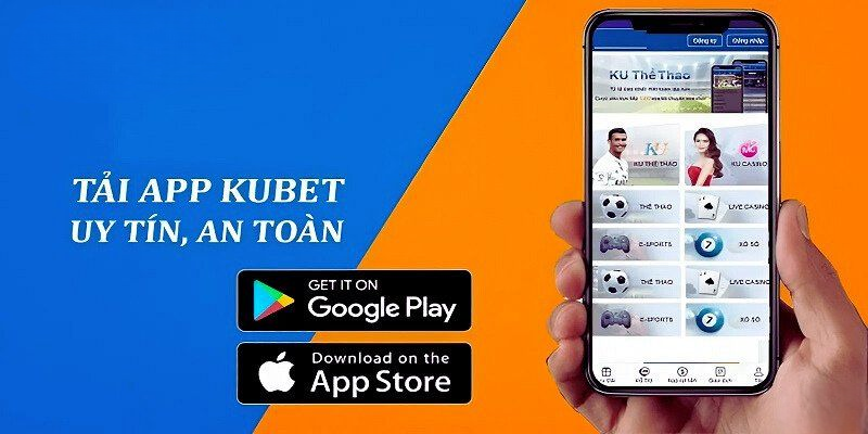 Tải App Kubet Về Điện Thoại IOS, Android Cực Nhanh Chóng
