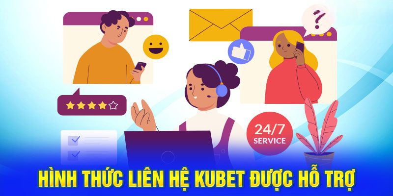 Liên Hệ Kubet Để Giải Đáp Mọi Thắc Mắc Nhanh Chóng